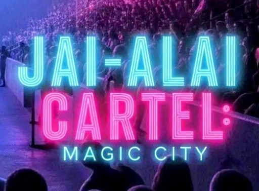 Jai-Alai Cartel: Magic City podcast cover art